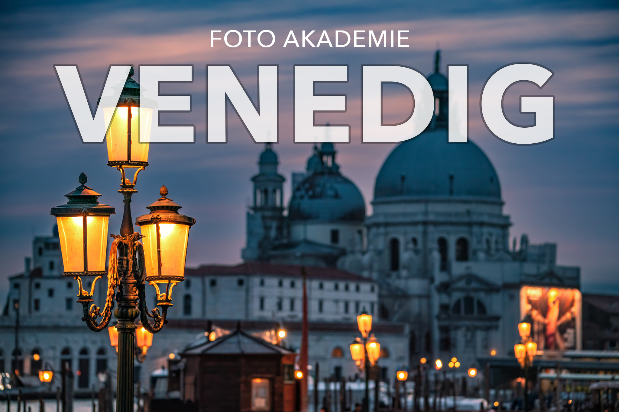 Foto Akademie Venedig - 11.-13.01.27 + Bildbearbeitung