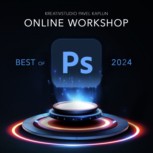Online Workshop: Best of Photoshop 2024 (2 x 2h) - 20./21.11.