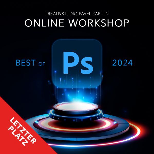 Online Workshop: Best of Photoshop 2024 (2 x 2h) - 23./24.10.